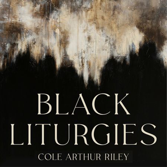 Black Liturgies - Prayers, poems and meditations for staying human (lydbok) av Cole Arthur Riley