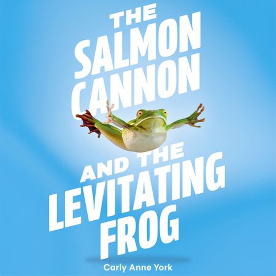 The Salmon Cannon and the Levitating Frog