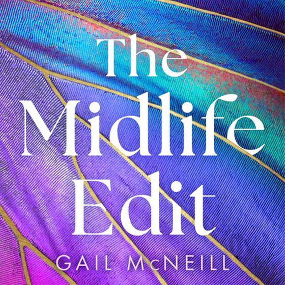 The Midlife Edit - A Transformative Self-Help Journey for Women (lydbok) av Gail McNeill