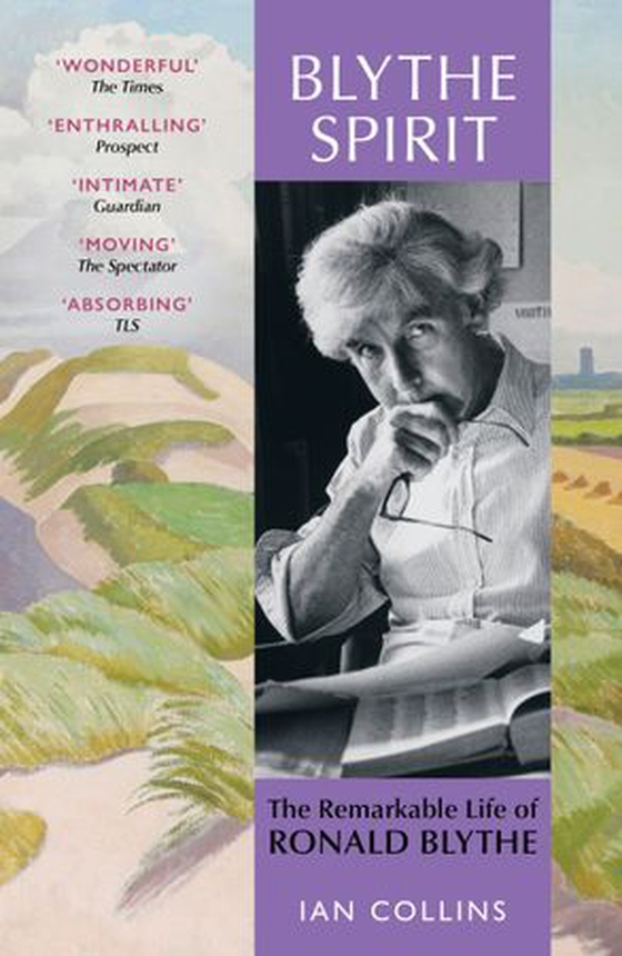 Blythe Spirit - The Remarkable Life of Ronald Blythe: WINNER OF THE NEW ANGLE PRIZE 2025 (ebok) av Ian Collins