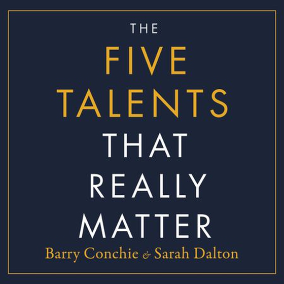 The Five Talents That Really Matter