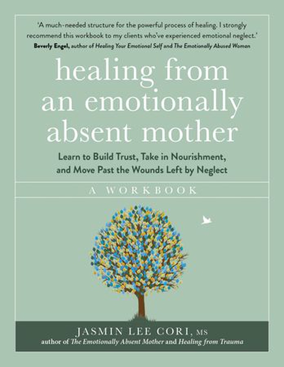 Healing From an Emotionally Absent Mother