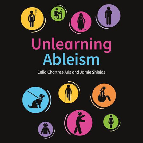 Unlearning ableism