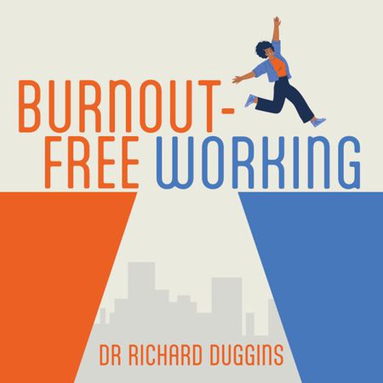 Burnout-Free Working - Your Expert Guide to Thriving in a Stressful Workplace (lydbok) av Richard Duggins