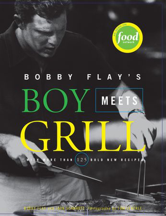 Bobby Flay's Boy Meets Grill - With More Than 125 Bold New Recipes (ebok) av Bobby Flay