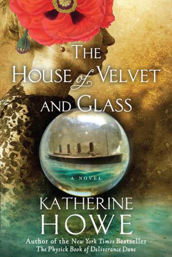 The House of Velvet and Glass (ebok) av Katherine Howe