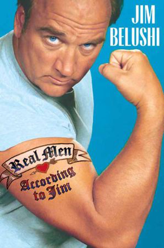 Real Men Don't Apologize (ebok) av Jim Belushi