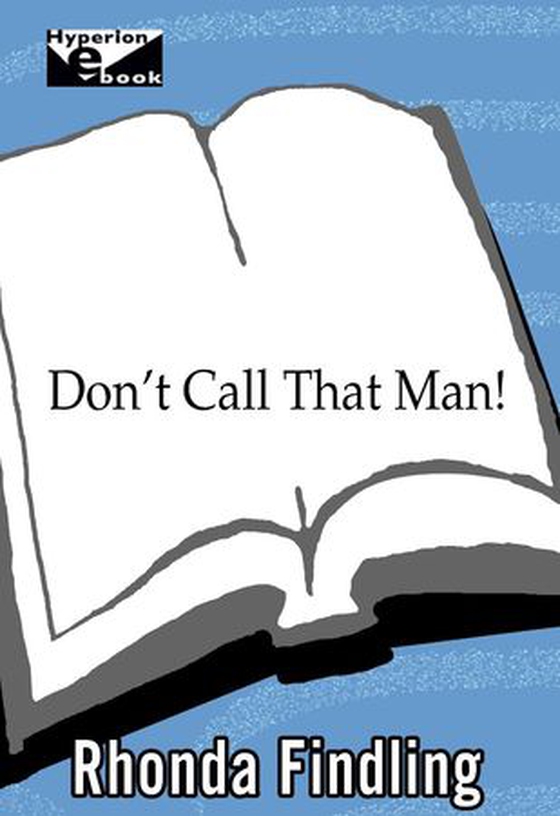 Don't Call That Man! - A Survival Guide to Letting Go (ebok) av Rhonda Findling