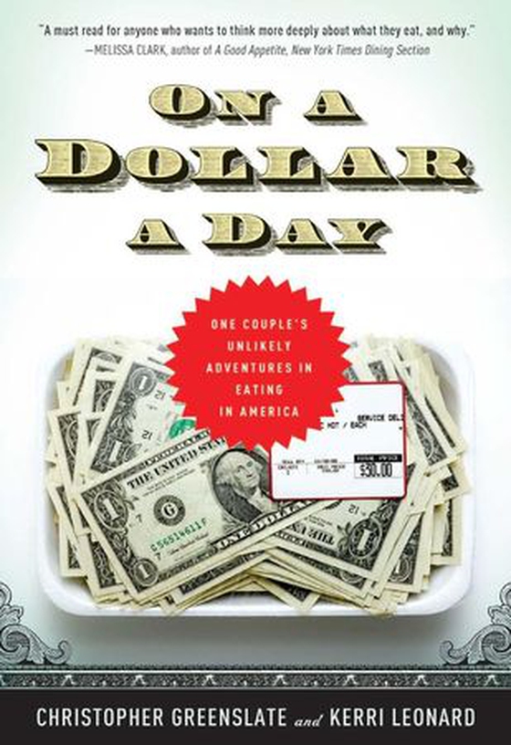 On a Dollar a Day - One Couple's Unlikely Adventures in Eating in America (ebok) av Christopher Greenslate
