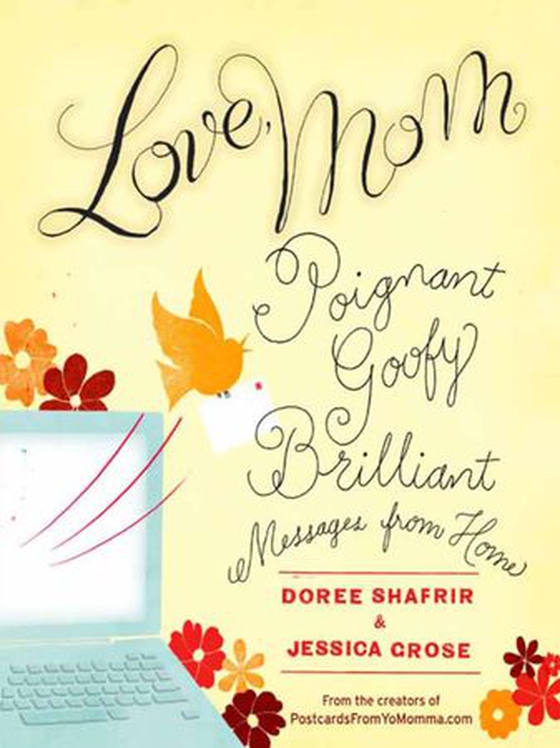 Love, Mom - Poignant, Goofy, Brilliant Messages from Home (ebok) av Ukjent