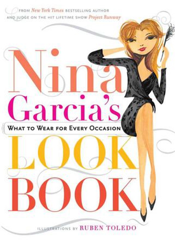 Nina Garcia's Look Book - What to Wear for Every Occasion (ebok) av Nina Garcia