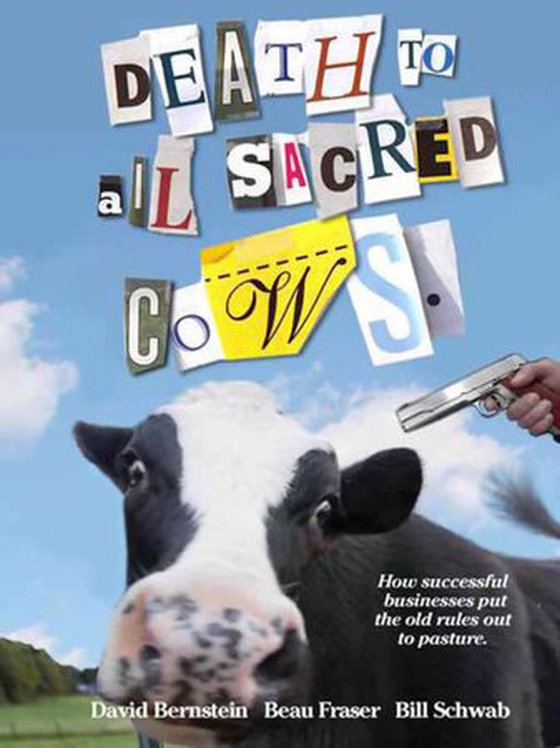 Death to All Sacred Cows - How Successful Businesses Put the Old Rules Out to Pasture (ebok) av David Bernstein