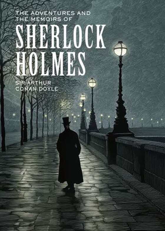 The Adventures and the Memoirs of Sherlock Holmes