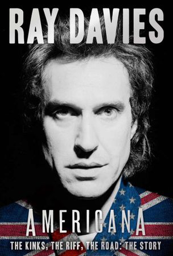 Americana - The Kinks, the Riff, the Road: The Story (ebok) av Ray Davies