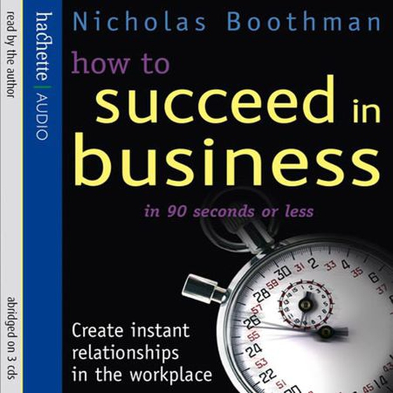 How To Succeed In Business In 90 Seconds Or Less (lydbok) av Nicholas Boothman