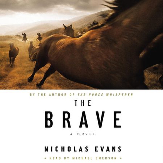 The Brave (lydbok) av Nicholas Evans