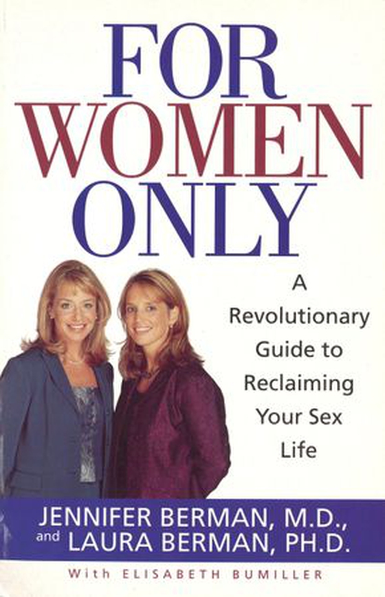 For Women Only - A Revolutionary Guide to Reclaiming Your Sex Life (ebok) av Jennifer Berman
