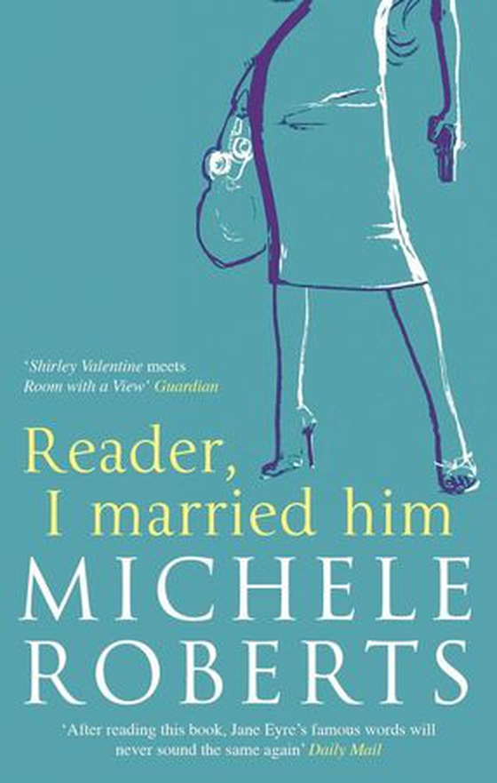 Reader, I Married Him (ebok) av Michele Roberts