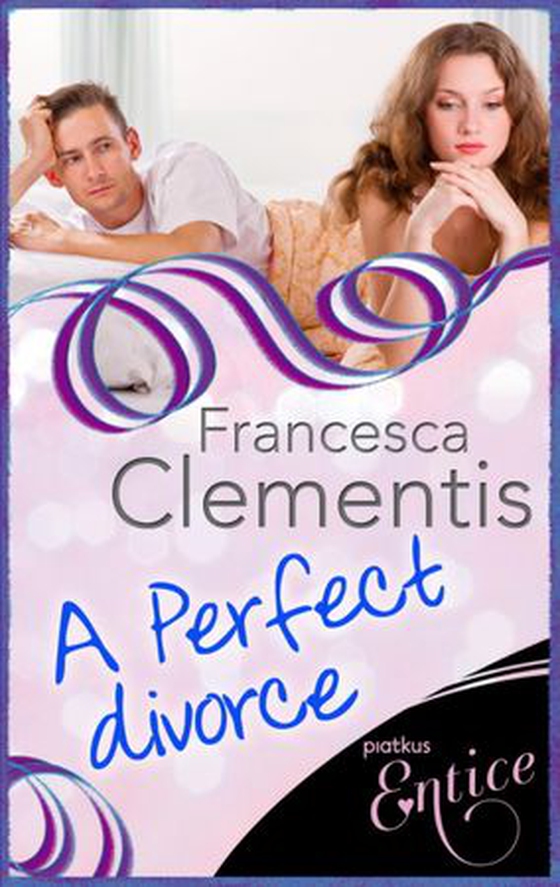 A Perfect Divorce (ebok) av Francesca Clementis