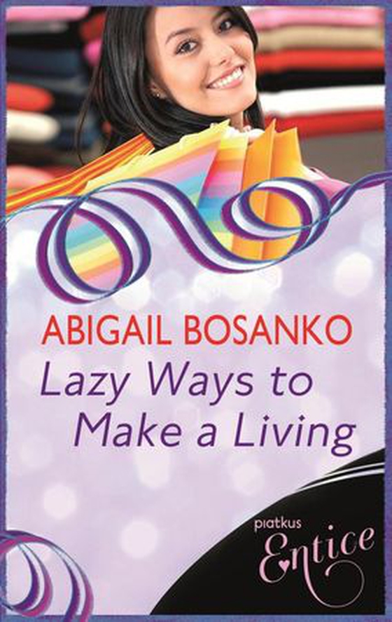 Lazy Ways To Make A Living (ebok) av Abigail Bosanko