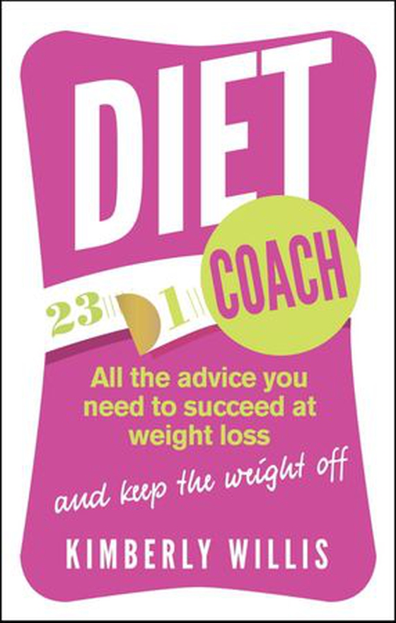 Diet Coach - All the advice you need to succeed at weight loss (and keep the weight off) (ebok) av Kimberly Willis