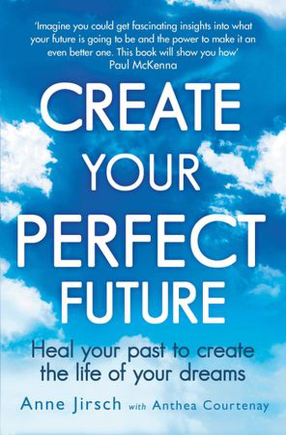 Create Your Perfect Future