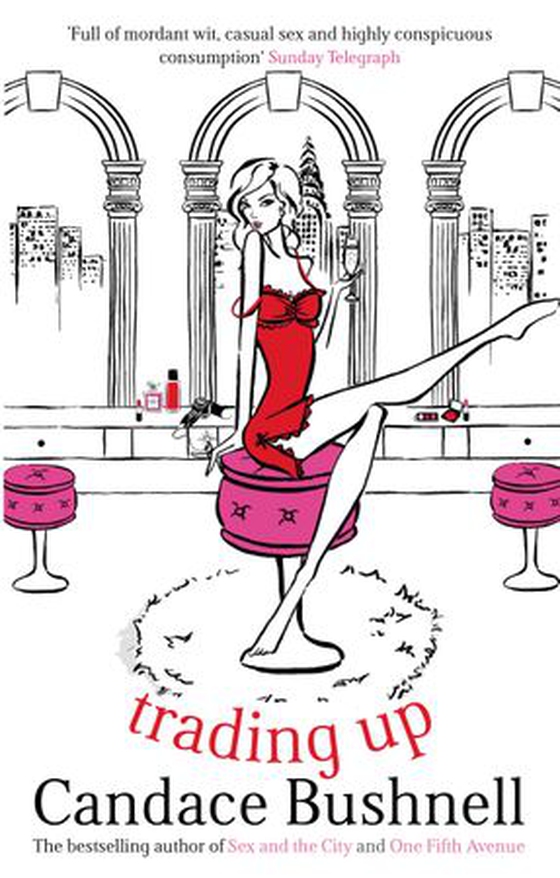 Trading Up (ebok) av Candace Bushnell