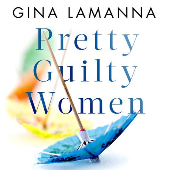 Pretty Guilty Women - The twisty, most addictive thriller from the USA Today bestselling author (lydbok) av Gina LaManna