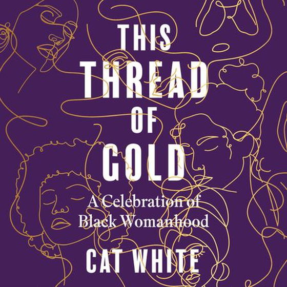 This Thread of Gold - A Celebration of Black Womanhood (lydbok) av Ukjent