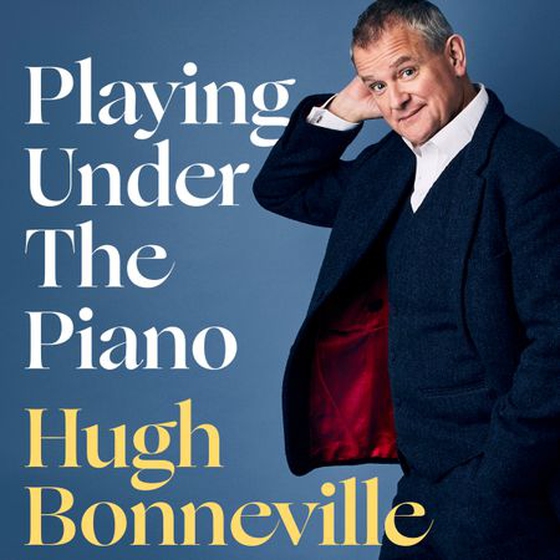 Playing Under the Piano: 'Comedy gold' Sunday Times - From Downton to Darkest Peru (lydbok) av Ukjent