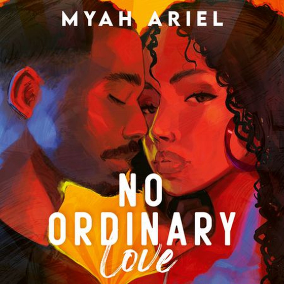 No Ordinary Love - a fake-dating romance packed with angst, spice, and second chances (lydbok) av Myah Ariel