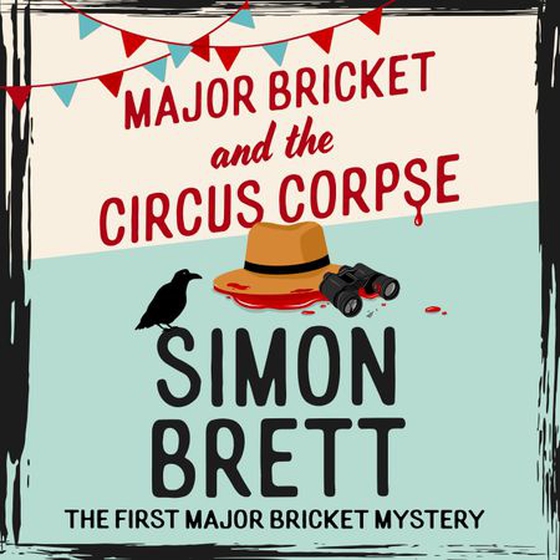 Major Bricket and the Circus Corpse