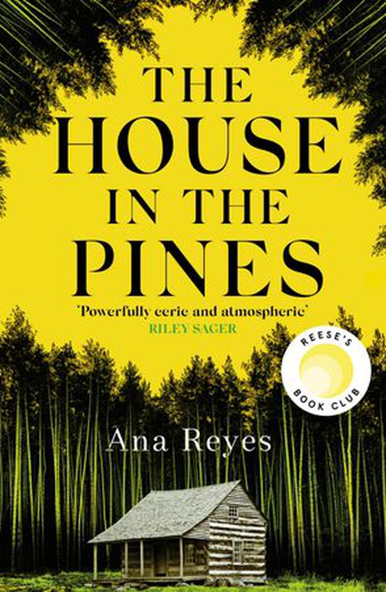 The House in the Pines - A Reese Witherspoon Book Club Pick and New York Times bestseller - a twisty thriller that will have you reading through the night (ebok) av Ana Reyes