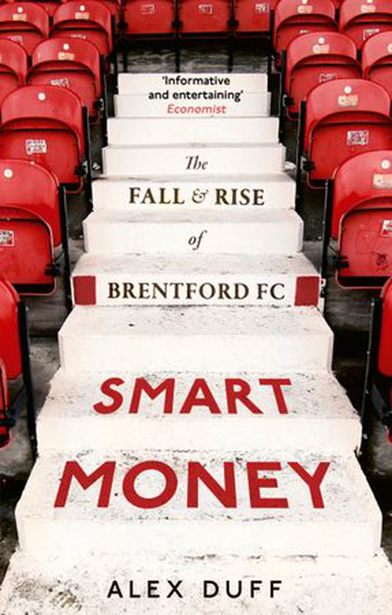 Smart Money - The Fall and Rise of Brentford FC (ebok) av Ukjent