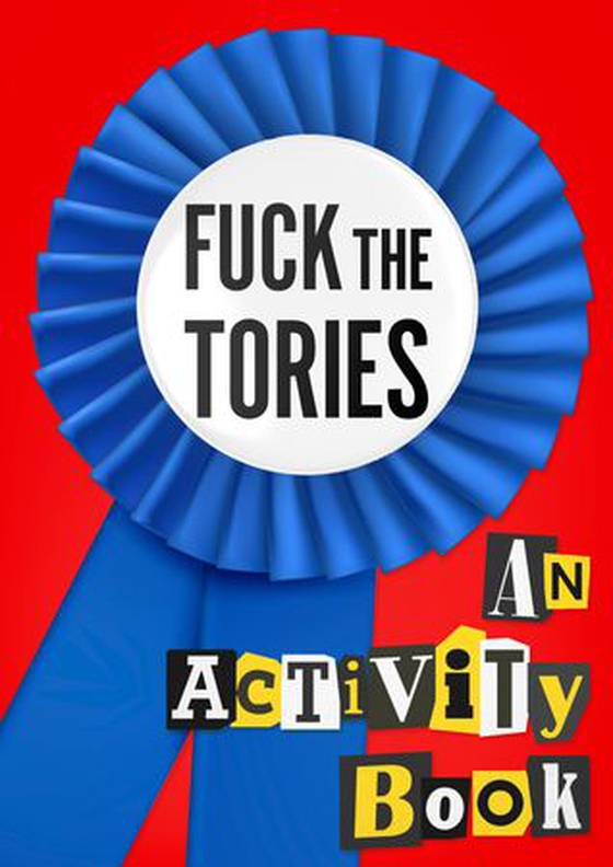 Fuck the Tories (ebok) av #fuckthetories crew