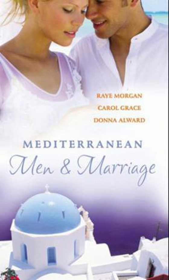 Mediterranean men & marriage