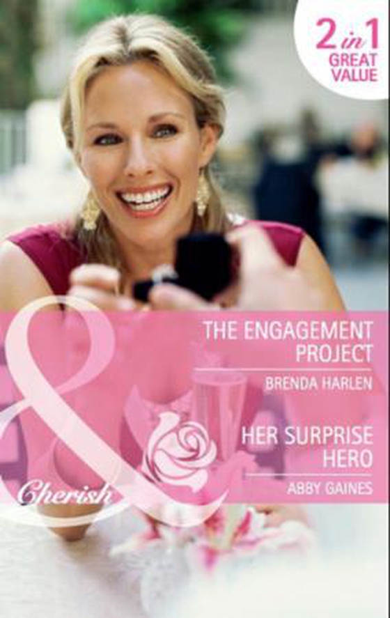 The engagement project / her surprise hero - the engagement project / her surprise hero (ebok) av Brenda Harlen