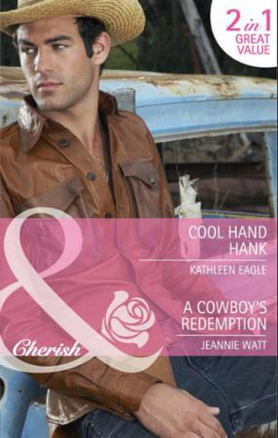 Cool hand hank / a cowboy's redemption