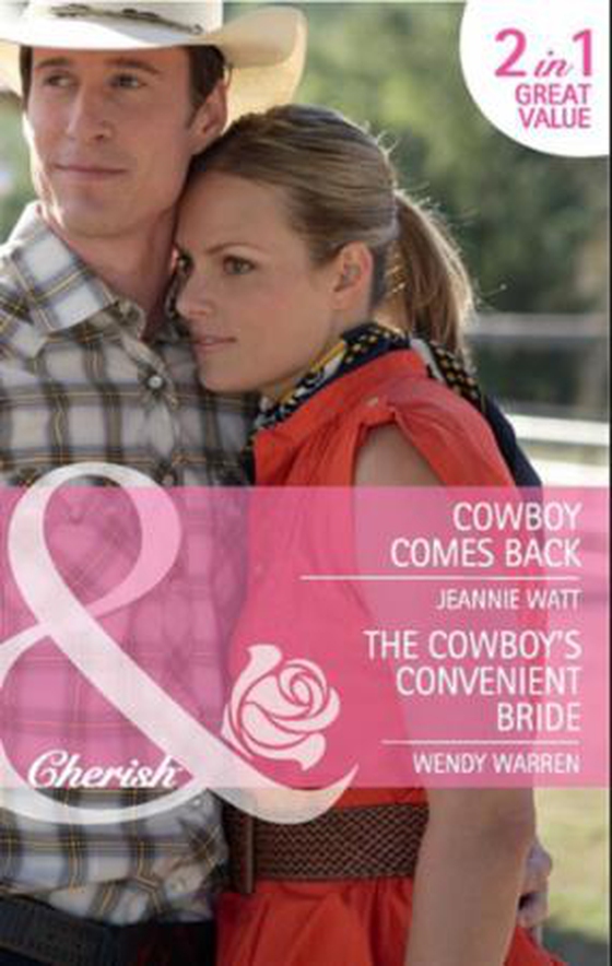 Cowboy comes back / the cowboy's convenient bride