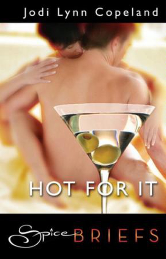 Hot for it