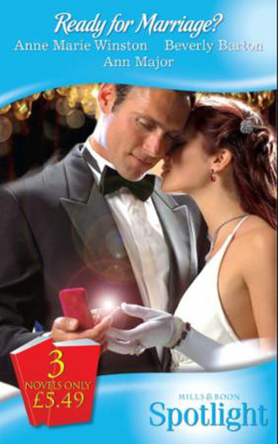 Ready for marriage? - The  Marriage Ultimatum / Laying His Claim / The Bride Tamer (ebok) av Anne Marie Winston
