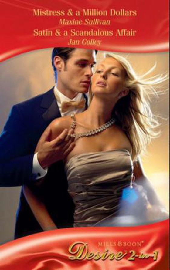 Mistress & a million dollars / satin & a scandalous affair
