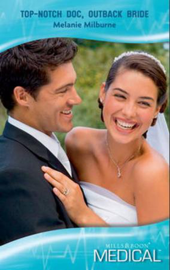 Top-notch doc, outback bride (ebok) av Melanie Milburne