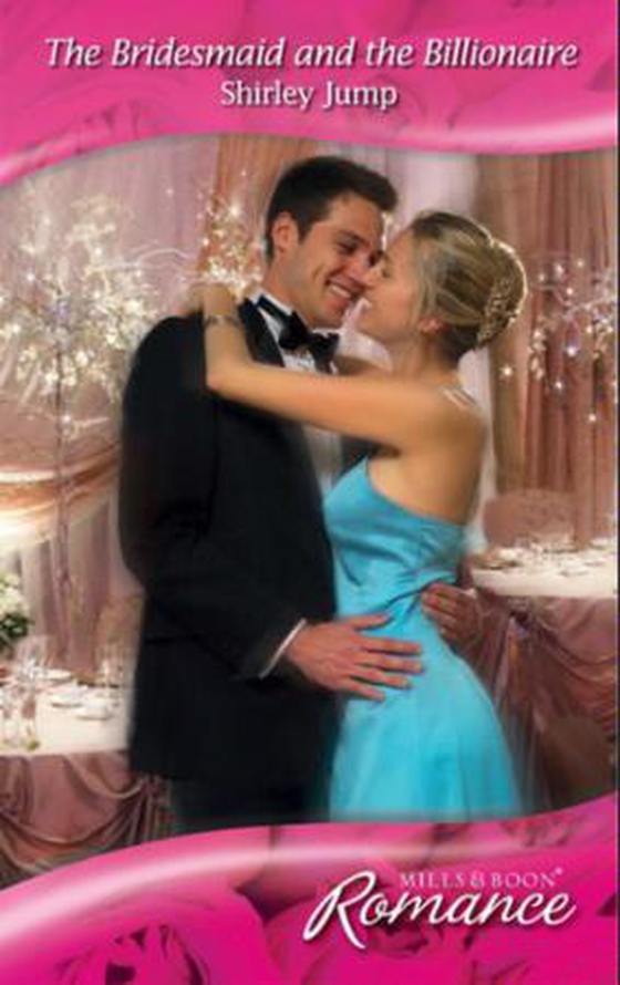 The bridesmaid and the billionaire