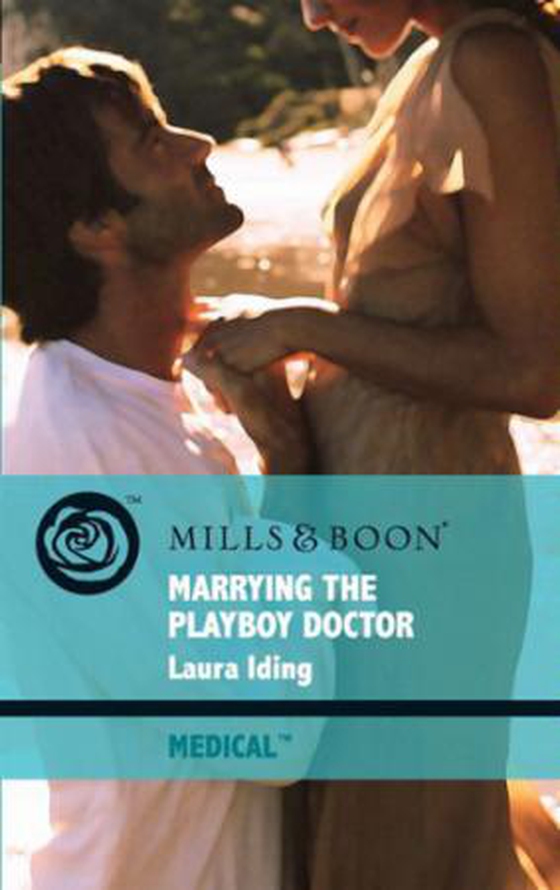 Marrying the playboy doctor