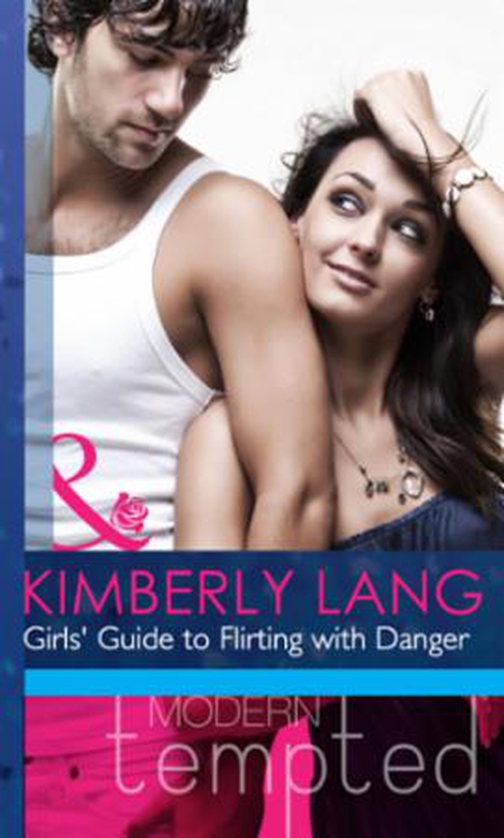 Girls' guide to flirting with danger