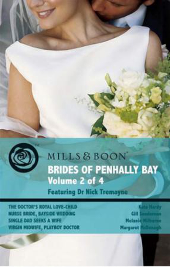 The Doctor's Royal Love-Child / Nurse Bride, Bayside Wedding / Single Dad Seeks A Wife / Virgin Midwife, Playboy Doctor
