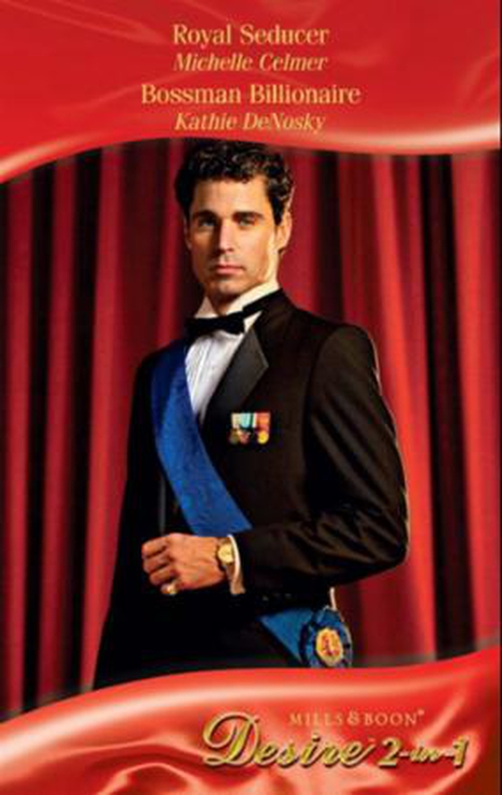 Royal seducer / bossman billionaire