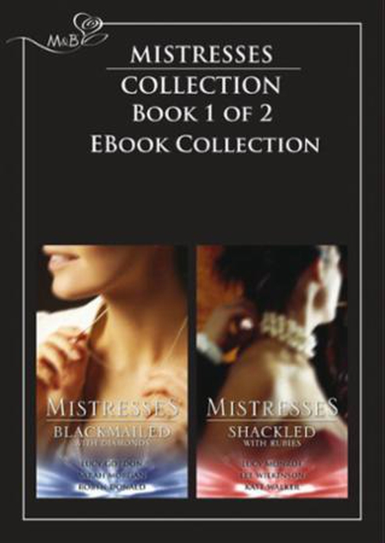 Mistresses: blackmailed with diamonds / shackled with rubies