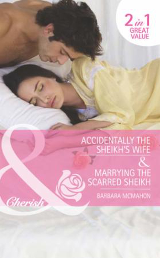 Accidentally the sheikh's wife / marrying the scarred sheikh